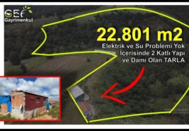 📌 22.801 M2 Elektrik ve Su Problemi Olmayan İçerisinde 2 Katlı Yapı ve Damı Olan TARLA