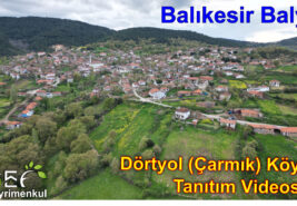 Balıkesir / Balya / Dörtyol (Çarmık) Köyü