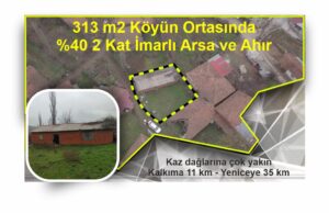313 m2 Köyün Ortasında %40 2 Kat İmarlı Arsa ve Ahır