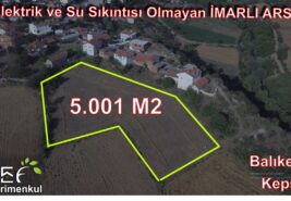 📌 5.001 M2 KEPSUTTA Elektrik ve Su Sıkıntısı Olmayan İMARLI ARSA