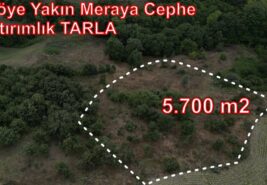 5.700 m2 Köye Yakın Meraya Cephe Yatırımlık TARLA